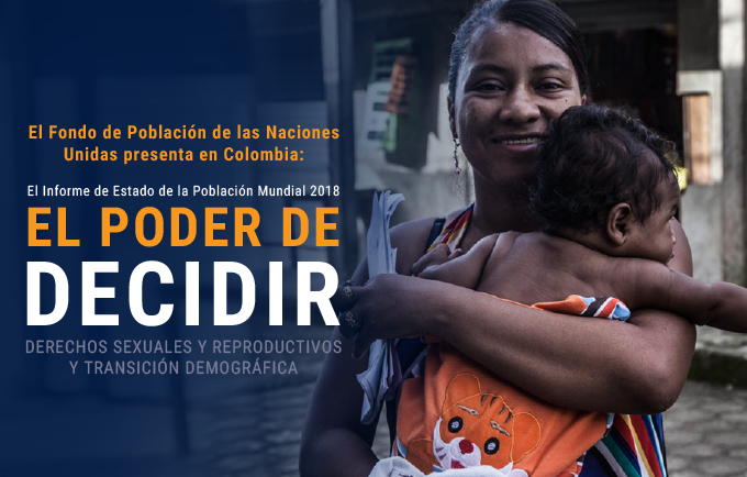 Unfpa Colombia Unfpa Presenta El Poder De Decidir Derechos