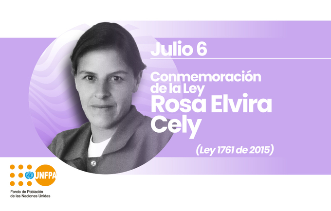 Imagen con foto de Rosa Elvira Cely y texto julio 6 Conmemoración Ley Rosa Elvira Cely
