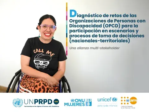 Diagnóstico de retos de las Organizaciones de Personas con Discapacidad (OPCD) para la participación en escenarios y procesos de toma de decisiones (nacionales-territoriales)