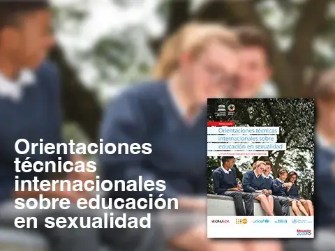 Orientaciones técnicas internacionales sobre educación en sexualidad