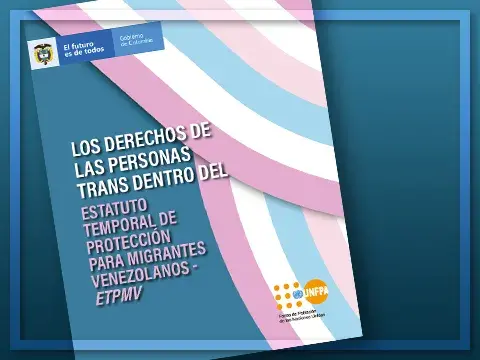  Los Derechos de las Personas Trans dentro del Estatuto Temporal de Protección para Migrantes Venezolanos – ETPMV Guía para notarias/os