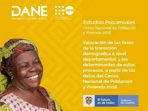 Valoración de las fases de la transición demográfica a nivel departamental y los determinantes de estos procesos, a partir de los datos del Censo Nacional de Población y Vivienda 2018