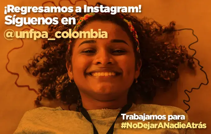 ¡Estamos felices! UNFPA Colombia regresa a Instagram