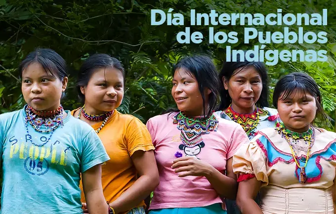 9 de agosto, Día Internacional de los Pueblos Indígenas