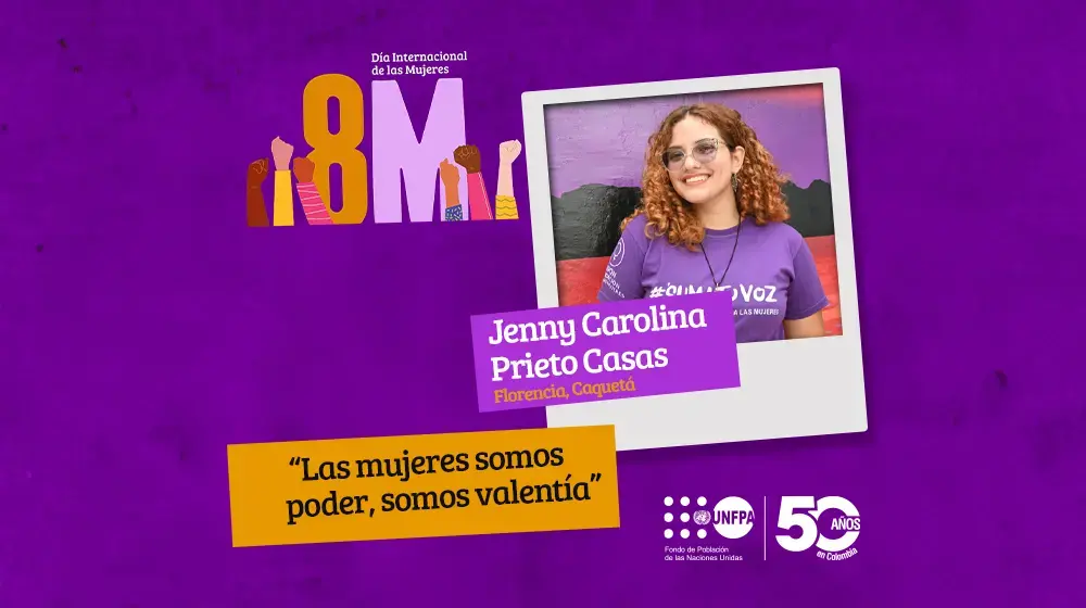  “Las mujeres somos poder, somos valentía” Jenny Carolina Prieto Casas