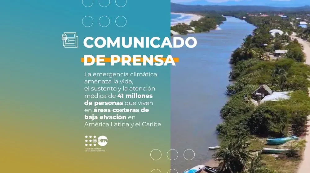 La emergencia climática amenaza la vida, el sustento y la atención médica de 41 millones de personas que viven en áreas costeras de baja elevación en América Latina y el Caribe