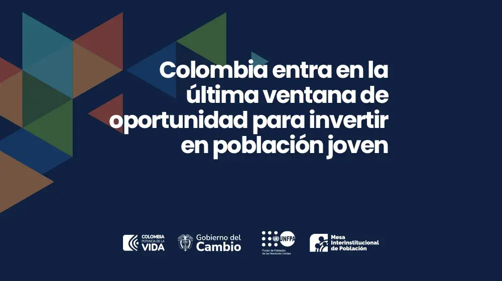 Colombia entra en la última ventana de oportunidad para invertir en población joven