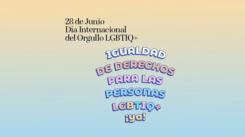 Igualdad de derechos para las personas LGBTIQ+, ¡ya!