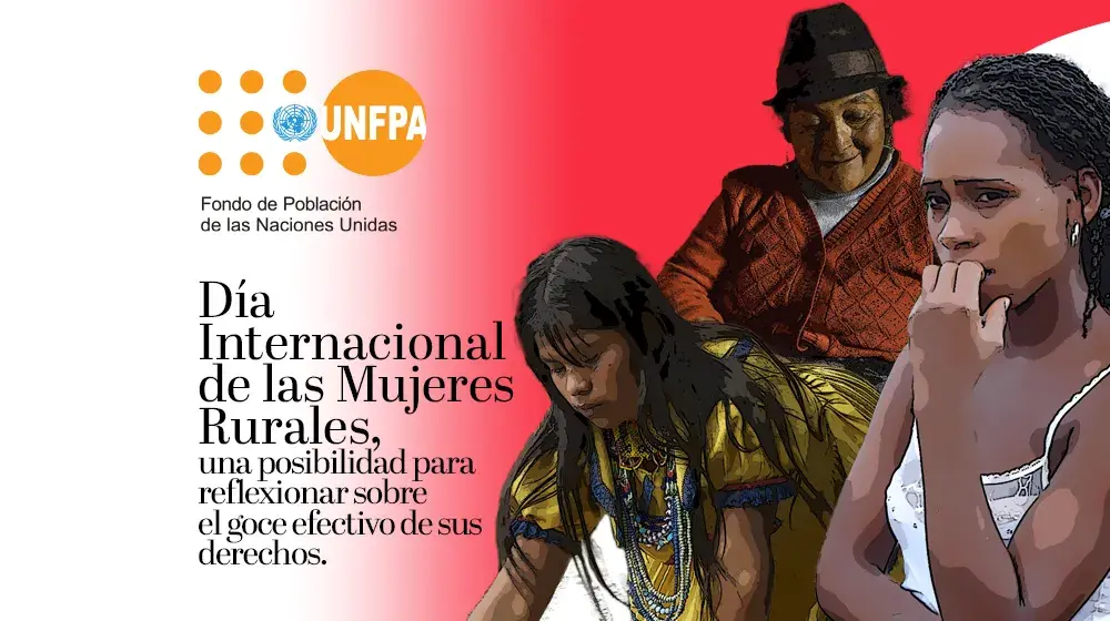 Día Internacional de las Mujeres Rurales, una posibilidad para reflexionar sobre el goce efectivo de sus derechos.