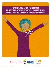 Experiencia de la Estrategia de Recuperación Emocional con Mujeres Víctimas de Violencia Sexual en Colombia