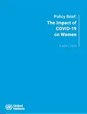 Policy Brief: The Impact of  COVID-19  on Women 