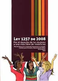 Ley 1257 de 2008: Por el derecho de las mujeres a una vida libre de violencias