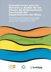 Orientaciones para la revisión y ajustes de los Planes de Ordenamiento Territorial del Departamento del Meta