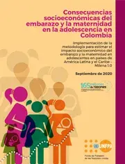 Estudio MILENA: Consecuencias socioeconómicas del embarazo adolescente y la maternidad en la adolescencia en Colombia