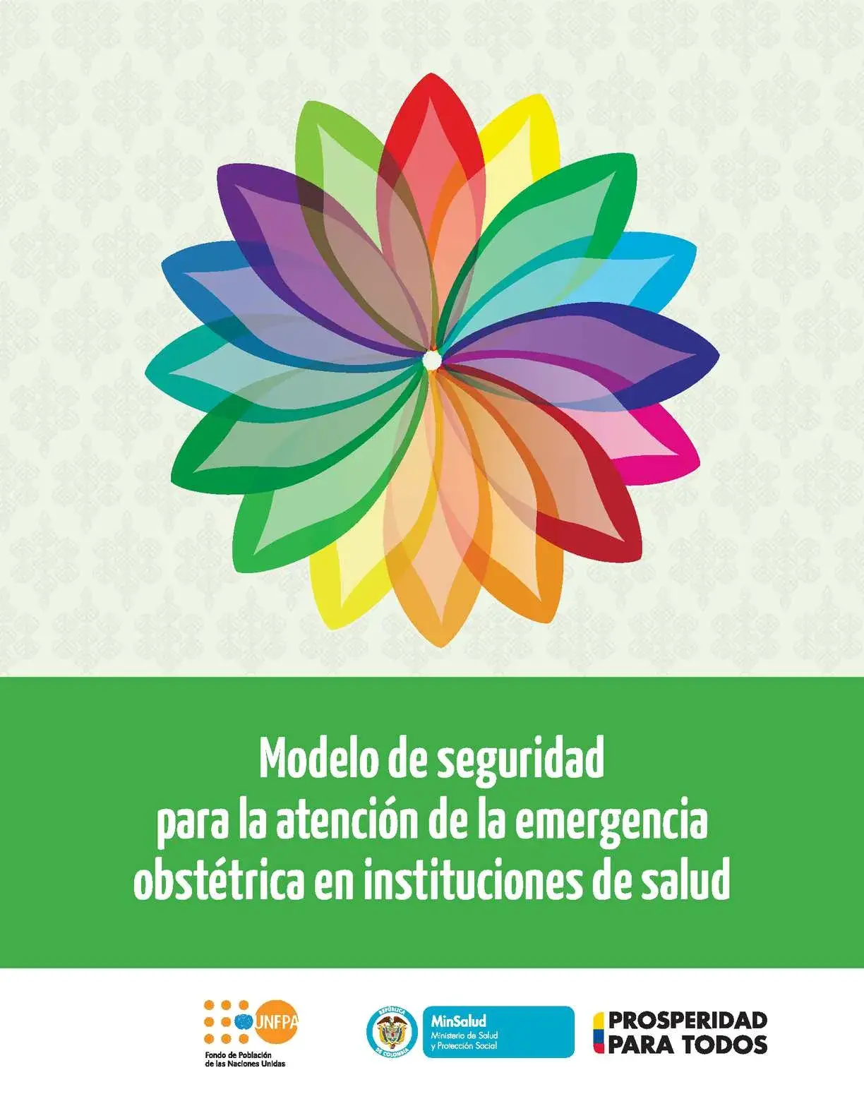 Modelo de Seguridad para la Atención de la Emergencia Obstétrica en Instituciones de Salud