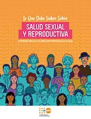 Lo que Debe Saber sobre Salud Sexual y Reproductiva. Información Básica de Uso Diario para Profesionales de la Salud