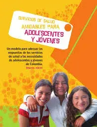 Servicios de Salud Amigables para Adolescentes y Jóvenes. Segunda edición