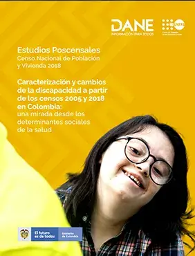 Caracterización y cambios de la discapacidad a partir de los censos 2005 y 2018 en Colombia