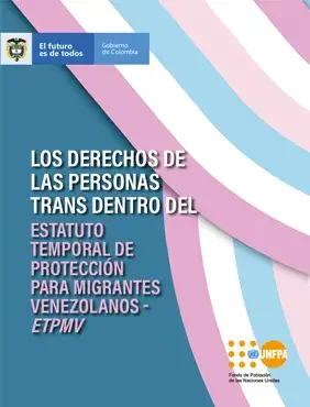  Los Derechos de las Personas Trans dentro del Estatuto Temporal de Protección para Migrantes Venezolanos – ETPMV Guía para notarias/os